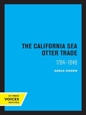 cover image of The California Sea Otter Trade 1784-1848